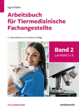 Arbeitsbuch für Tiermedizinische Fachangestellte Band 2: Lernfeld 5-8 – Leseprobe